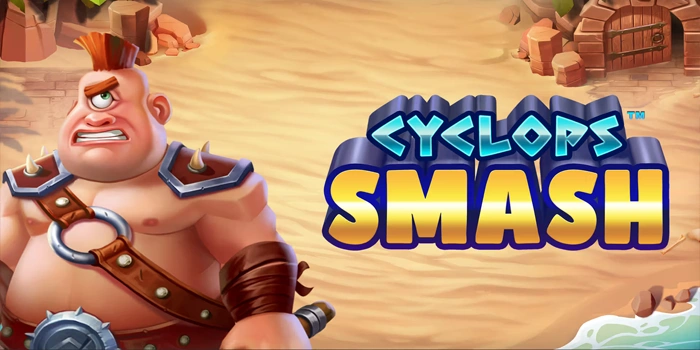Ketajaman Pikiran Kunci Sukses Menang Slot Cyclops Smash